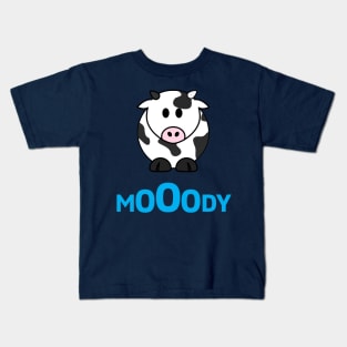 I'm Mooody Kids T-Shirt